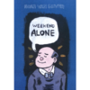 Weekend Alone - Noah Van Sciver Weekend Alone, Vol. 1
